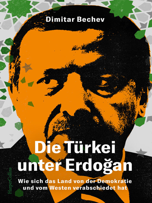 Title details for Die Türkei unter Erdoğan. Wie sich das Land von der Demokratie und vom Westen verabschiedet hat by Dimitar Bechev - Available